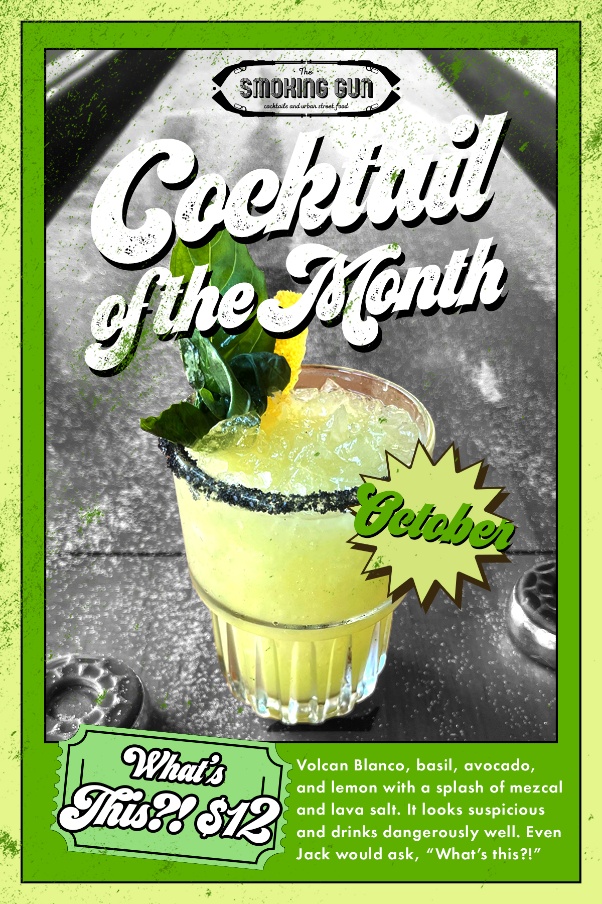 cocktail flyer showing green cocktail with black salt rim calles "What's This?"